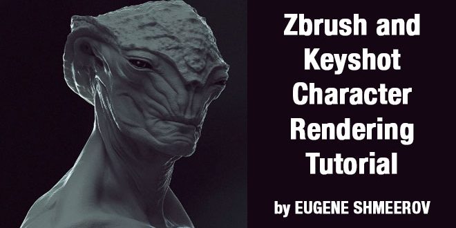 Zbrush and Keyshot Character Rendering Tutorial by EUGENE SHMEEROV –  zbrushtuts